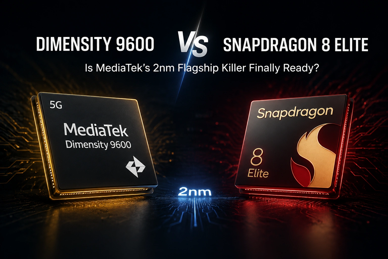 Dimensity 9600 vs Snapdragon 8 Elite